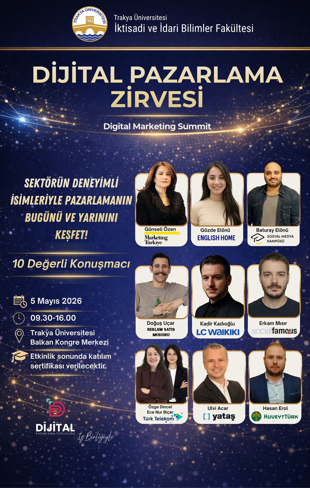 Trakya Üniversitesi'nde 5 Mayıs'ta Dijital Pazarlama Zirvesi! Yapay zeka, influencer ekonomisi ve veri pazarlaması konuşulacak. Katılım ücretsiz, kayıtlar açık.